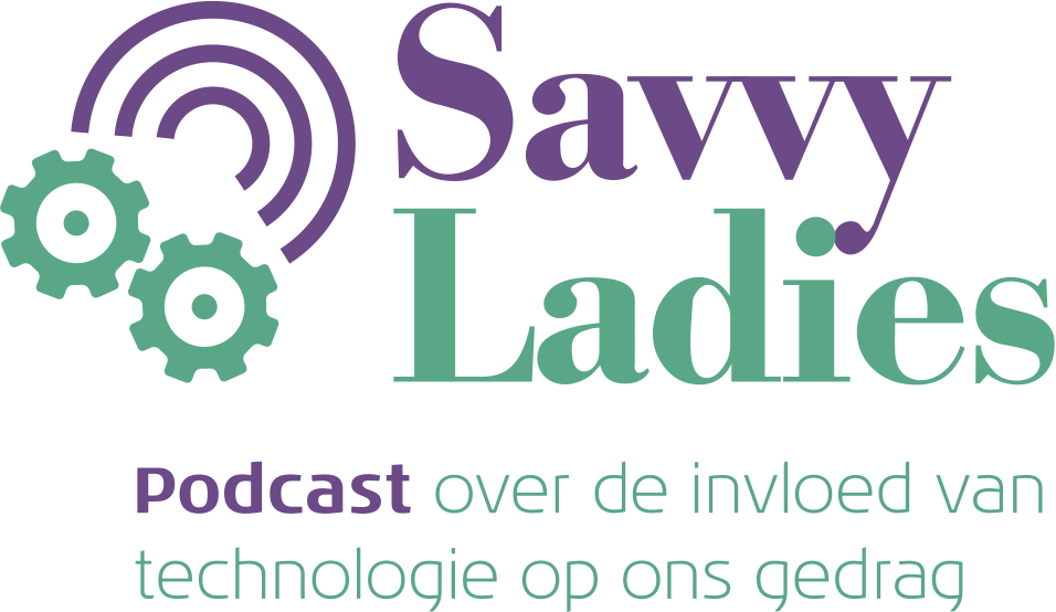 Savvy Ladies Podcast over de invloed van technologie op ons gedrag